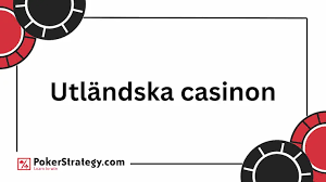 Utforska Utländska Online Casinon En Guide till Spänning och Belöningar