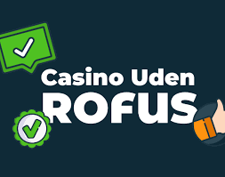 Bedste Casino Uden Om Rufus Din Guide til Udenlandske Spillemuligheder