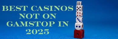 Discover Non-Gamstop Casino Sites Your Guide to Playing Freely