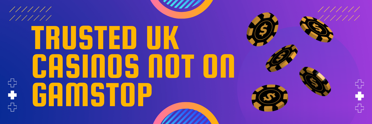 Discover the Best Casinos Not Registered on Gamstop 1588174707