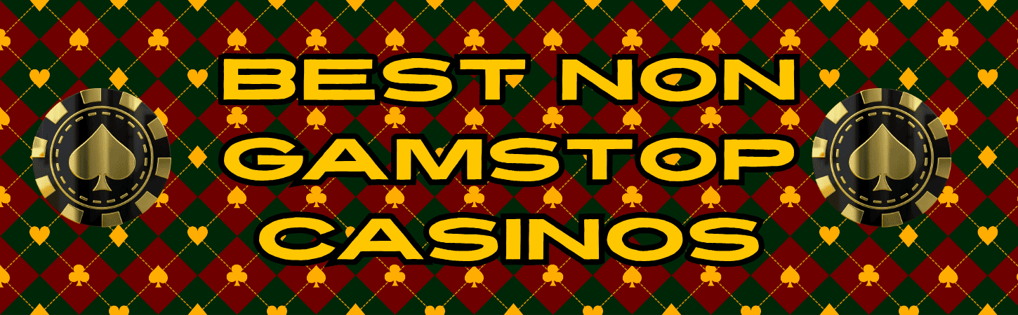 Discovering Casinos Not Registered on Gamstop