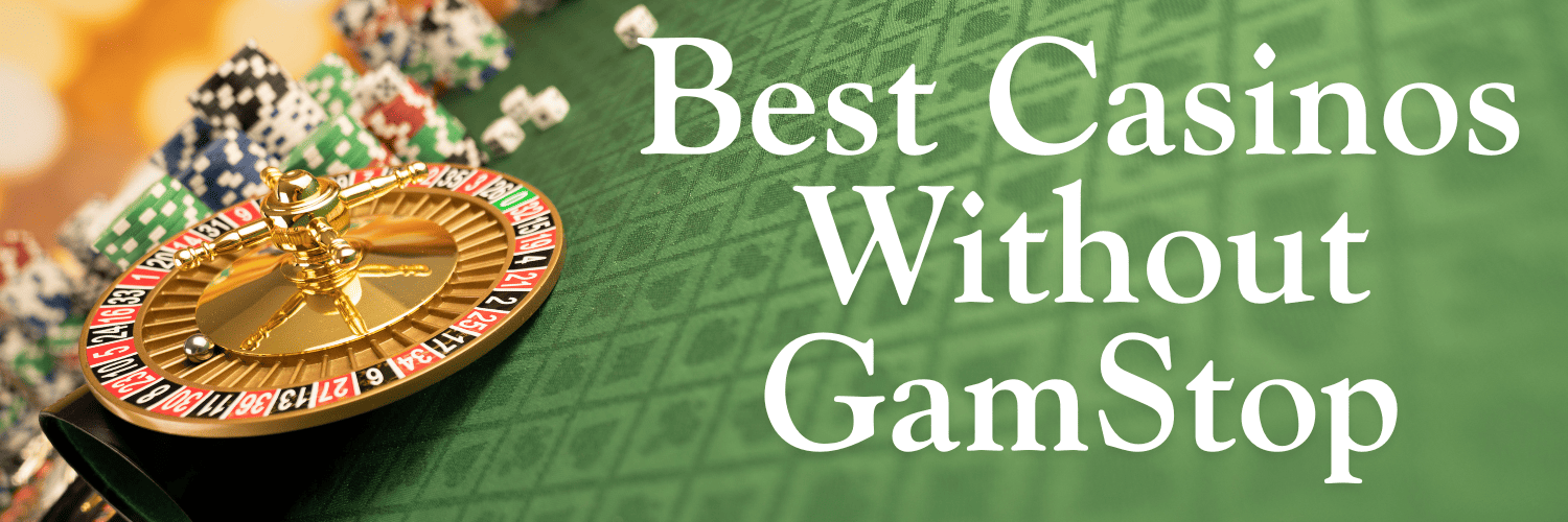 The Ultimate Guide to Casinos Not on GamStop UK