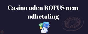 Casino uden ROFUS sider - Find de bedste online spil Casino uden ROFUS sider - Find de bedste online spil
