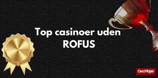 Dansk Casino Uden ROFUS Find Din Favoritspil Uden Besvær Dansk Casino Uden ROFUS Find Din Favoritspil Uden Besvær